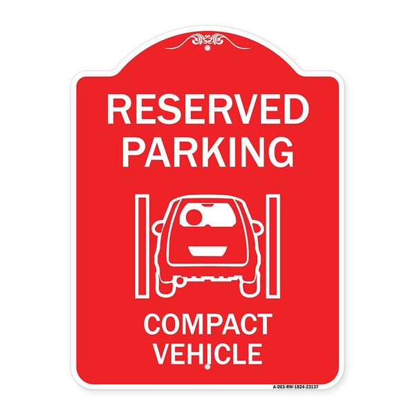 Reserved Parking Compact Vehicle, Red & White Aluminum Architectural Sign, 18" x 24", RW-1824-23137